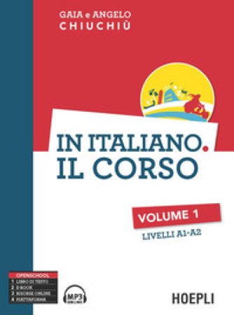 In italiano. Il corso. Livelli A1-A2. Vol. 1 Angelo Chiuchiù
