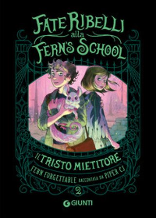 Il tristo mietitore. Fate ribelli alla Fern's School. Vol. 2 Piper CJ