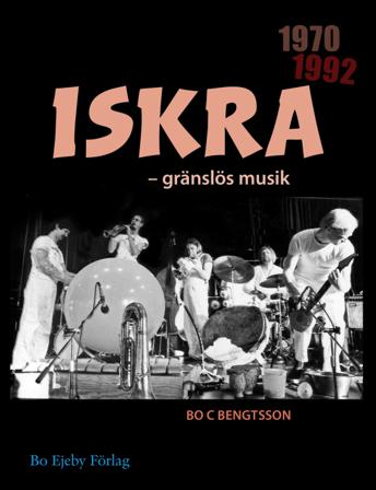 Iskra : gränslös musik - Bok av Bo C. Bengtsson - Danskt band