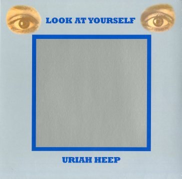 Look at yourself Uriah Heep