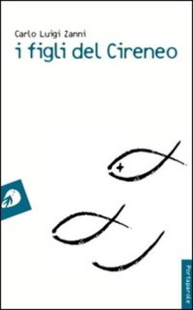 I figli del Cireneo Carlo L. Zanni