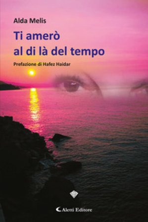 Ti amerò al di là del tempo Alda Melis