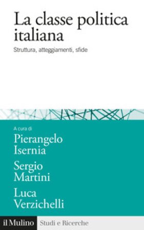 La classe politica italiana. Struttura, atteggiamenti, sfide Luca Verzichelli
