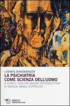 La psichiatria come scienza dell'uomo Ludwig Binswanger
