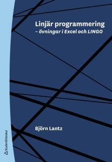 Linjär programmering - övningar i Excel och LINGO
