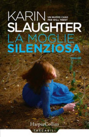 La moglie silenziosa. Un nuovo caso per Will Trent Karin Slaughter