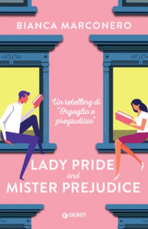 Lady Pride and Mister Prejudice Bianca Marconero