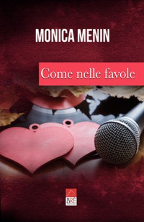 Come nelle favole Monica Menin