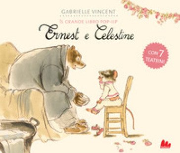 Ernest e Celestine. Il grande libro pop-up. Ediz. a colori Gabrielle Vincent