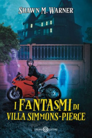 I fantasmi di villa Simmons-Pierce Shawn M. Warner