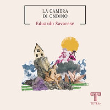 La camera di Ondino Eduardo Savarese