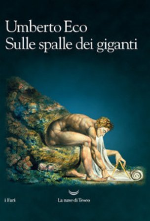 Sulle spalle dei giganti Umberto Eco