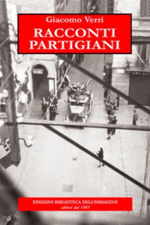 Racconti partigiani Giacomo Verri