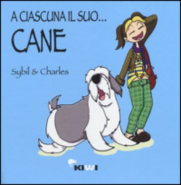 A ciascuna il suo... cane Sybil & Charles