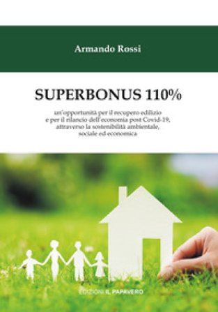 Superbonus 110%. un'opportunità per il recupero edilizio e per il rilancio dell'economia post Covid-19, attraverso la sostenibilità ambientale, 