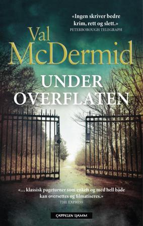 Under overflaten - Bok av Val McDermid - Hardback