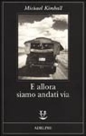 E allora siamo andati via Michael Kimball