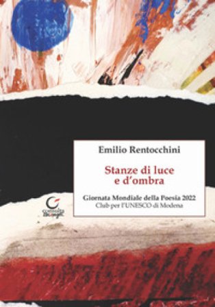 Stanze di luce e d'ombra Emilio Rentocchini