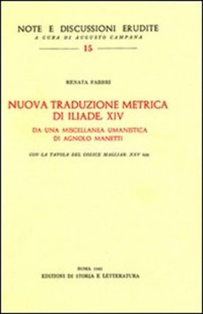 Nuova traduzione metrica di Iliade XIV da una miscellanea umanistica di A. Manetti Renata Fabbri