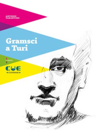 Gramsci a Turi Antonio Tarantino
