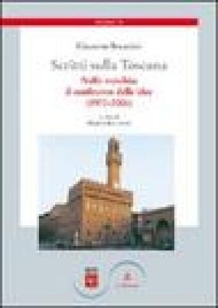 Scritti sulla Toscana. Vol. 3: Nella mischia: il confronto delle idee (1970-2006) Giacomo Becattini