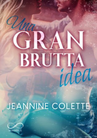Una gran brutta idea Jeannine Colette