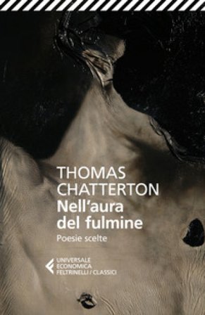 Nell'aura del fulmine. Poesie scelte. Testo originale a fronte Thomas Chatterton