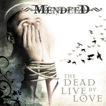 Dead live by love Mendeed