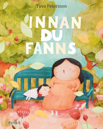 Innan du fanns - Bok av Tuva Petersson - Inbunden