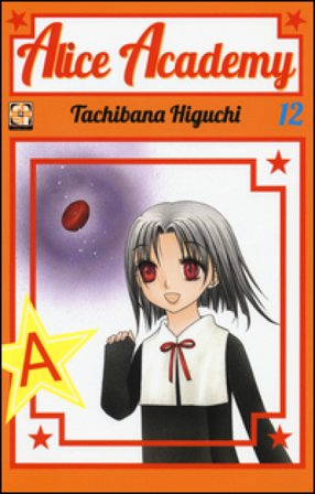 Alice academy. Vol. 12 Higuchi Tachibana