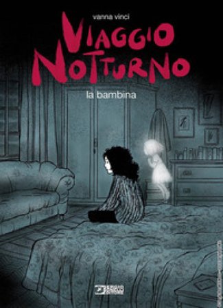 Viaggio notturno. Vol. 2: La bambina Vanna Vinci