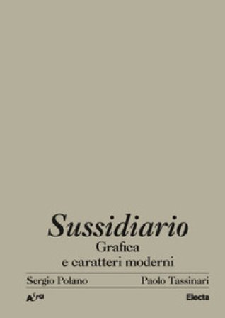 Sussidiario. Grafica e caratteri moderni. Ediz. illustrata Sergio Polano