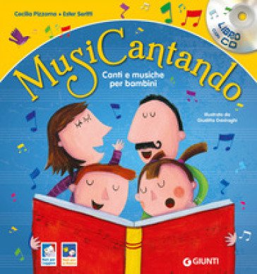 Musicantando. Canti e musiche per bambini. Nuova ediz. Con CD-Audio Cecilia Pizzorno