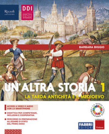 Un'altra storia. Con Osservo e imparo. Per la Scuola media. Con e-book. Con espansione online. Vol. 1: La tarda antichità e il Medioevo Barbara Biggio