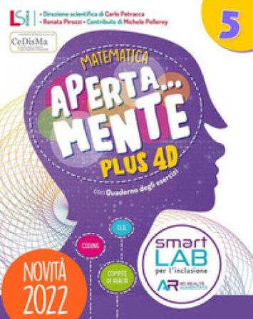 Aperta... mente. Plus 4D. Matematica e scienze. Con Sussidiario di matematica e Quaderno operativo, Sussidiario di scienze e tecnologia e Quaderno 