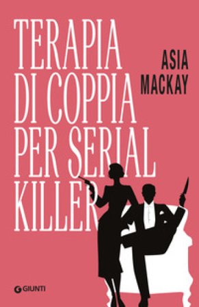 Terapia di coppia per serial killer Asia Mackay