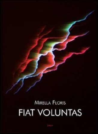 Fiat voluntas Mirella Floris