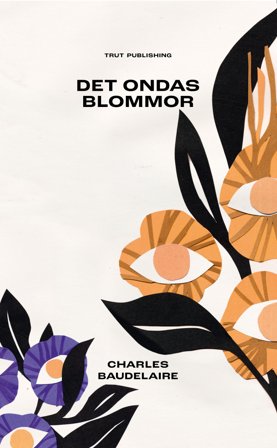 Det ondas blommor, ISBN: 9789188275158