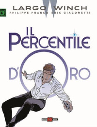 Largo Winch. Il percentile d'oro Philippe Francq