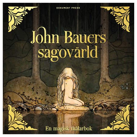 John Bauers sagovärld - En magisk målarbok