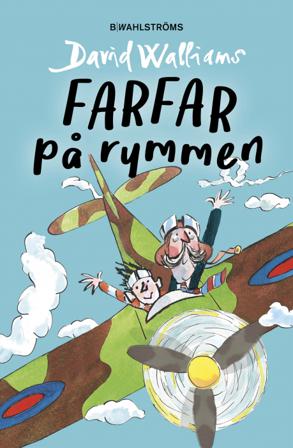 Farfar på rymmen - Bok av David Walliams - Inbunden
