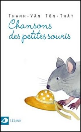 Chansons des petites souris Thanh-Van Ton-That