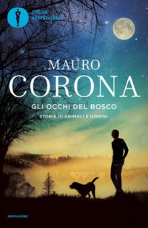 Gli occhi del bosco. Storie di animali e di uomini Mauro Corona