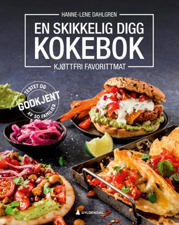 En skikkelig digg kokebok - Bok av Hanne-Lene Dahlgren - Hardback