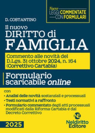 Il nuovo diritto di Famiglia aggiornato al Decreto Correttivo Cartabia D.Lgs. 31 ottobre 2024, n. 164 D. Costantino