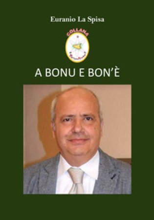 A bonu e bon'è Euranio La Spisa
