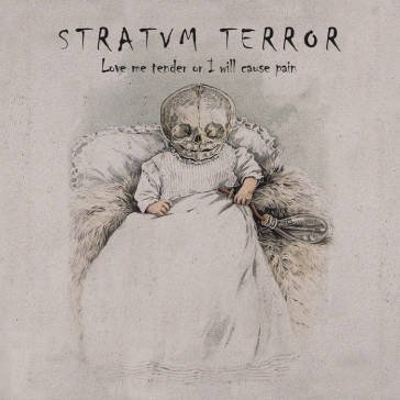 Love me tender of i will cause pain Stratvm Terror