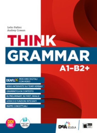 Think grammar. Per le Scuole superiori. Con e-book. Con espansione online Lelio Pallini