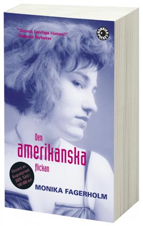 Den amerikanska flickan - Bok av Monika Fagerholm - Pocket