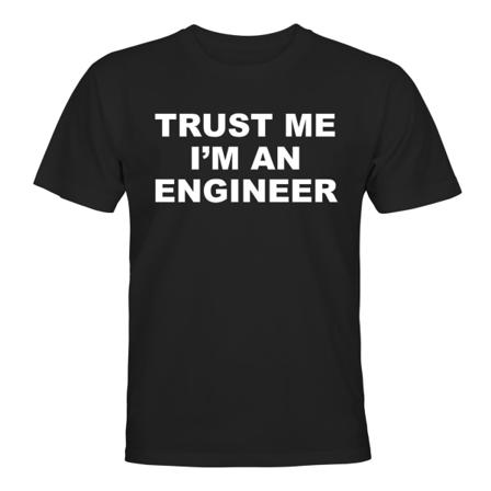 Trust Me Im An Engineer - T-SHIRT - HERR Svart - XL